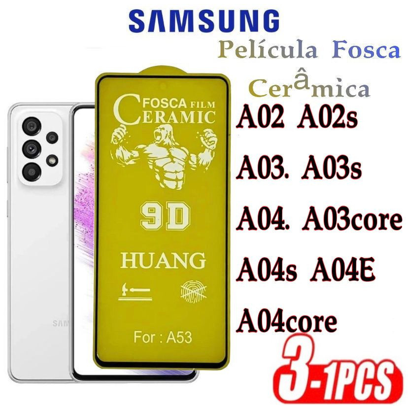 Kit (1/2/3pçs) Película Fosca Cerâmica Flexível 9D Samsung A02 A02S A03 A03S A03CORE A04 A04S A04E A04CORE