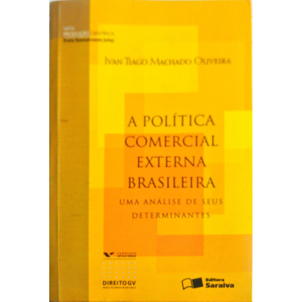 A política comercial externa brasileira de Ivan Tiago Machado Oliveira 6463591
