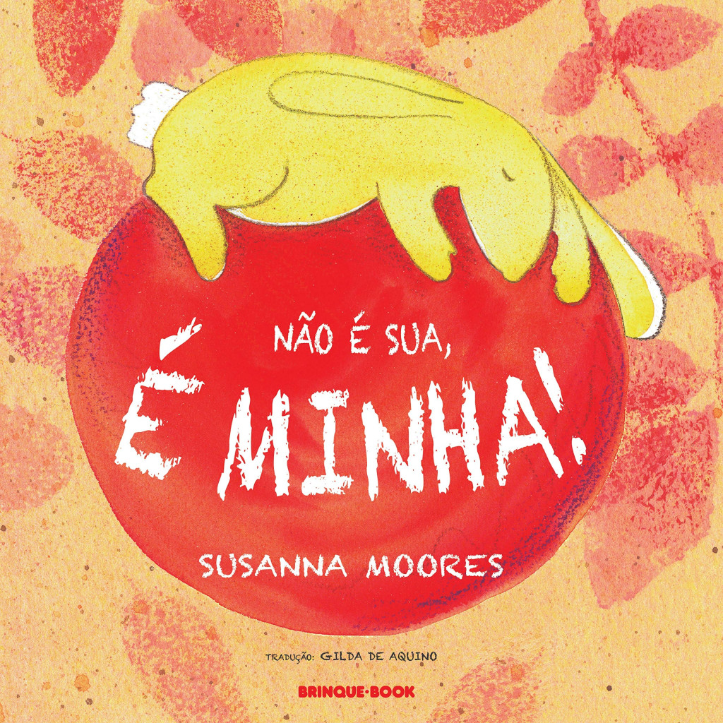Não é Sua, é minha! autor Susanna MOORES