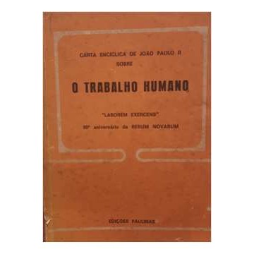 Carta Encíclica de João Paulo Il Sobre o Trabalho Humano de João Paulo II 6906020