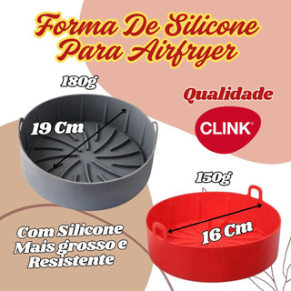 Forma AirFlryer De Silicone Grosso Clink Resistente 19Cm De 180g Ou 16Cm De 150g Com Alças