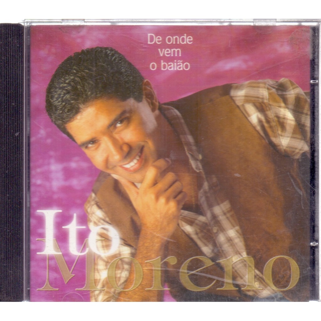 CD ITO MORENO / DE ONDE VEM O BAIÃO [17]