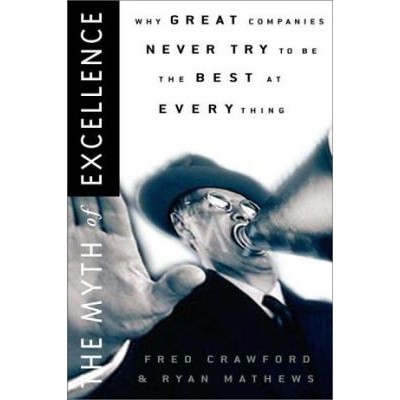 The Myth of Excellence - Why Great Companies Never T...