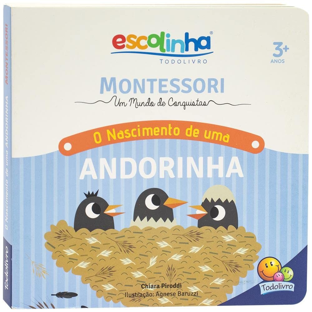 Escolinha Montessori | Meu Primeiro Livro de Atividades | O Nascimento de uma Andorinha |Cartonado
