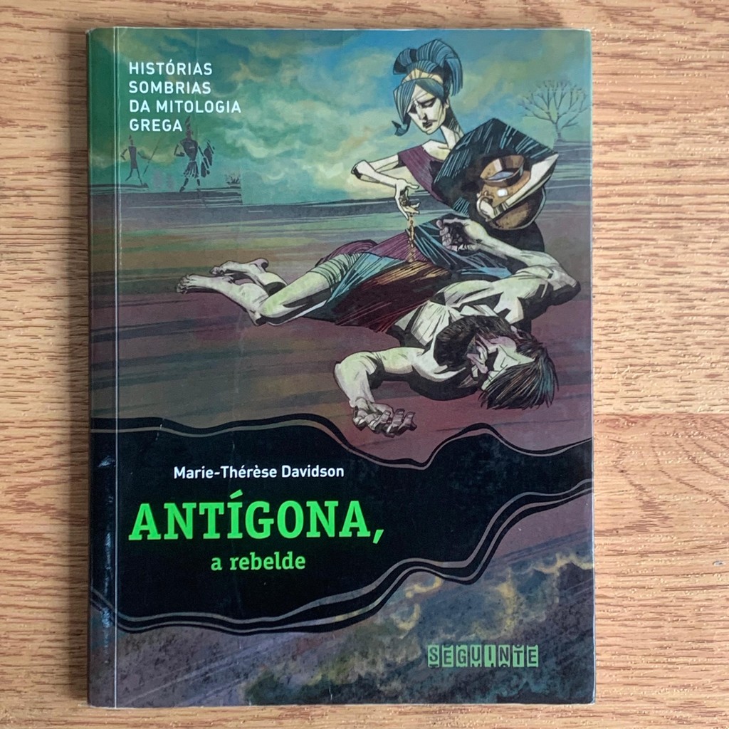 LIVRO ANTÍGONA, A REBELDE - COL HISTÓRIA SOMBRIAS DA MITOLOGIA GREGA - MARIE THÉRÈSE DAVIDSON