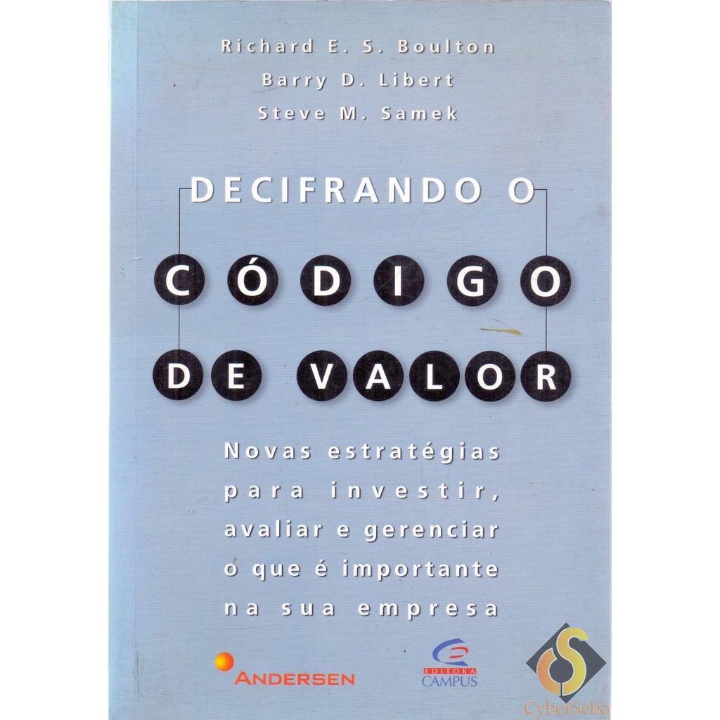 Decifrando o Código de Valor - Richard E. S. Boulton / Barry D. Libert e Outro