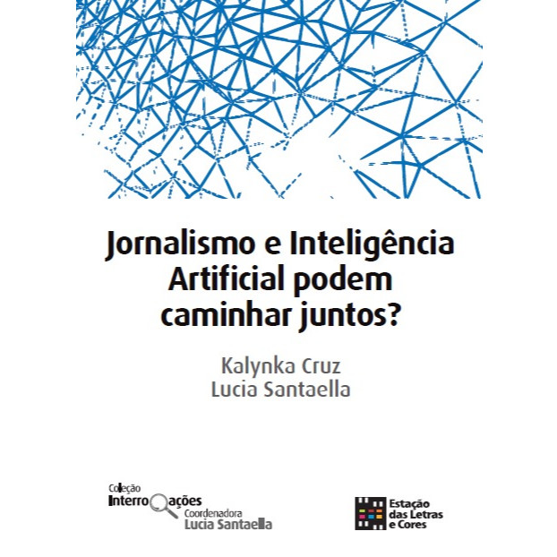 Livro Jornalismo e Inteligência Artificial podem caminhar juntos?