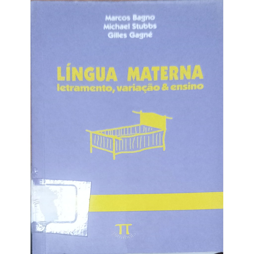 Livro Língua Materna: Letramento, Variação e Ensino - Marcos Bagno, Michael Stubbs e Gilles Gagné — R$ 20,00 em Shopee