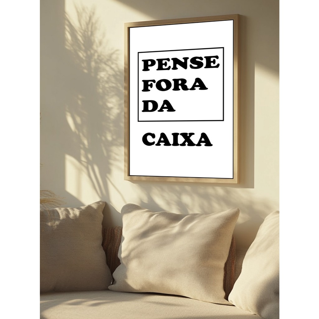 Quadro decorativo com moldura Pense Fora da Caixa frase criativa para sala quarto e home office
