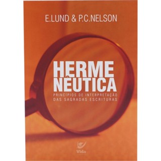 Hermenêutica | Princípios de interpretação das Sagradas Escrituras | E. Lund E P. C. Nelson em Oferta na Shopee