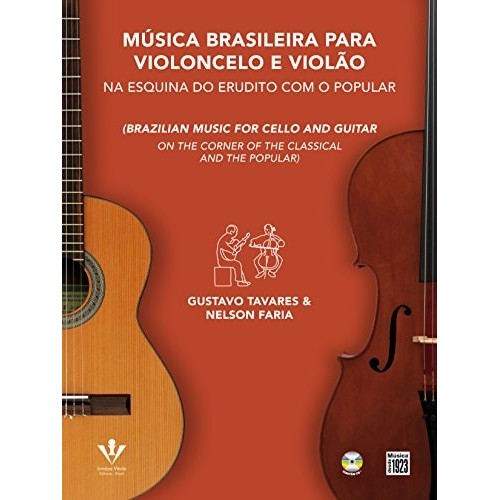 Música brasileira para violoncelo e violão de Gustavo Tavares Nelson Faria 7384216