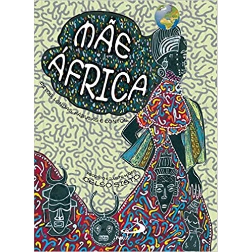 Mãe África: Mitos, Lendas Fábulas e Contos autor Celso Sisto