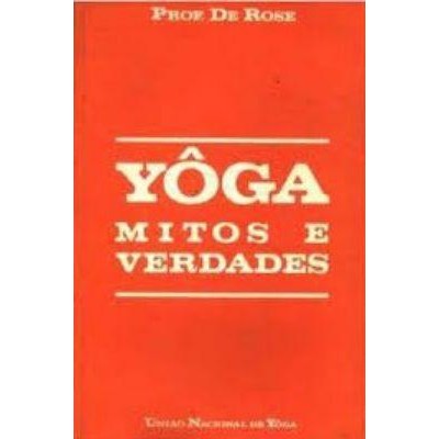 Yôga Mitos e Verdades