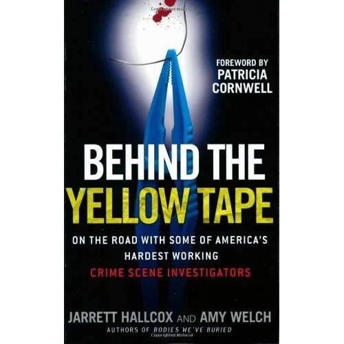 Behind the Yellow Tape autor Jarret Hallcox