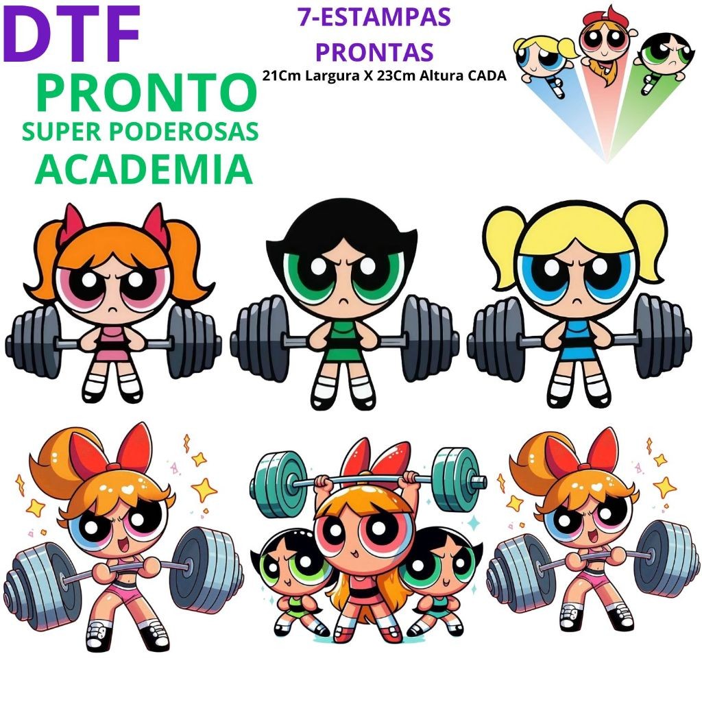 DTF Impressão Pronta Academia Feminina Estampa Para Camisetas Meninas Super Poderosas Premium 7 Estampas Premium