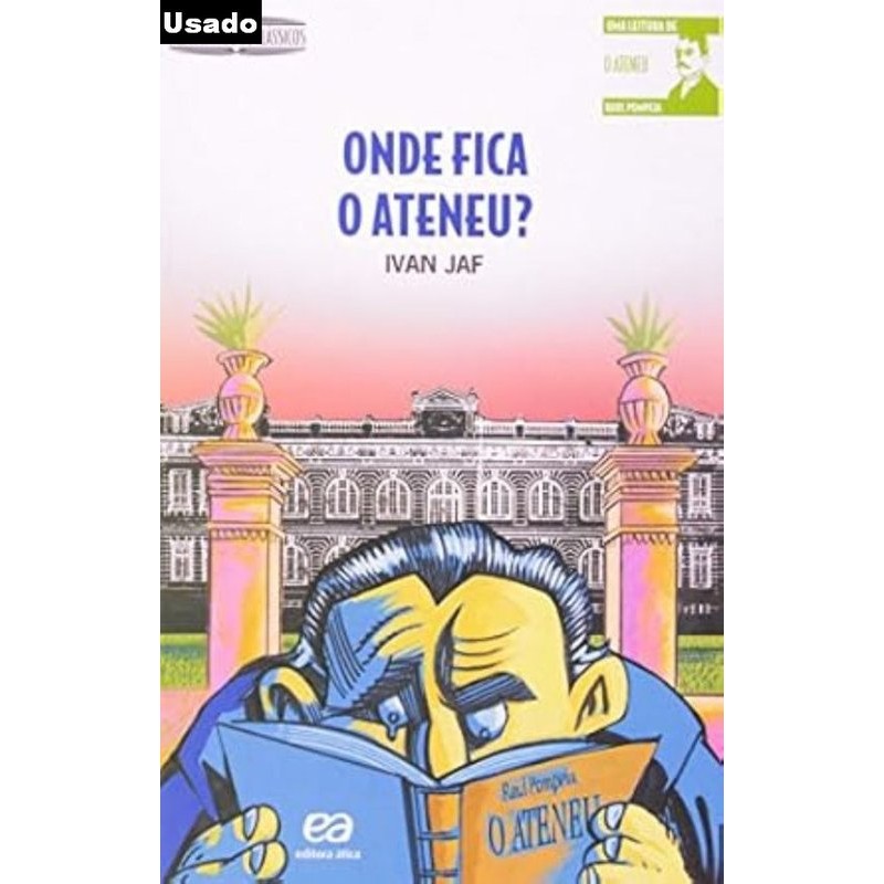 Ivan Jaf - Onde Fica o Ateneu