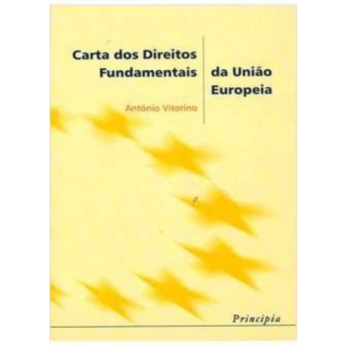 Cartas dos Direitos Fundamentais da União Europeia autor António Vitorino