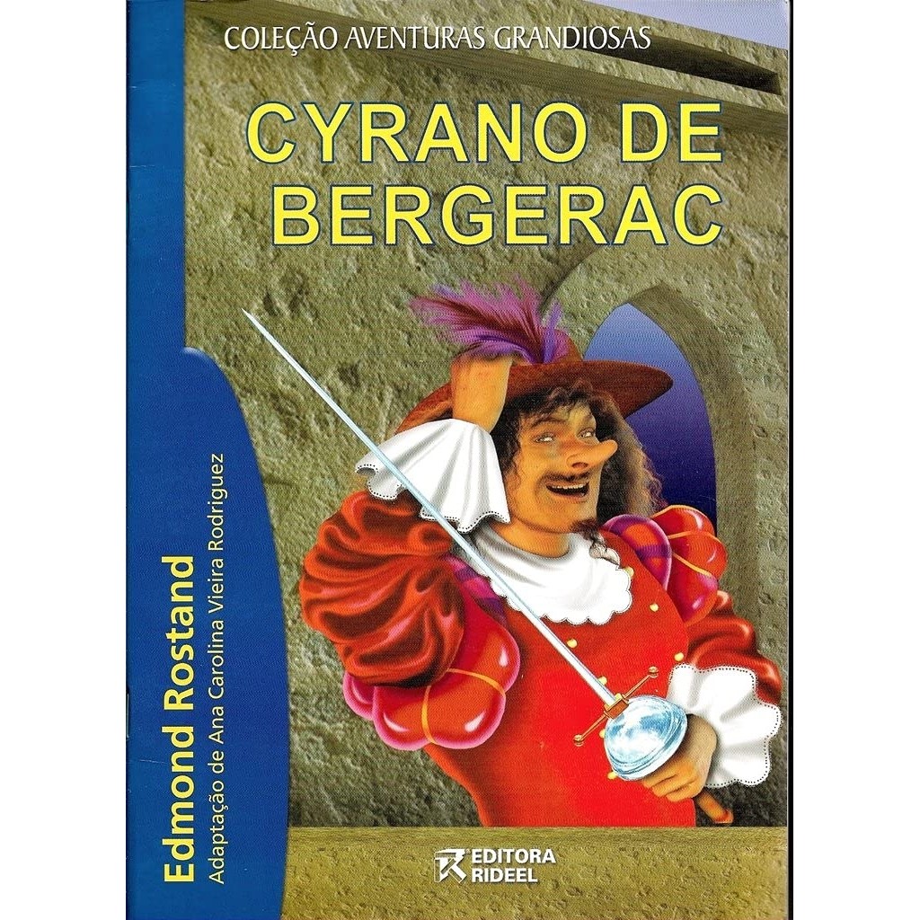 Cyrano de Bergerac autor Edmond Rostand (adpt. de Ana Carolina Vieira Rodriguez)