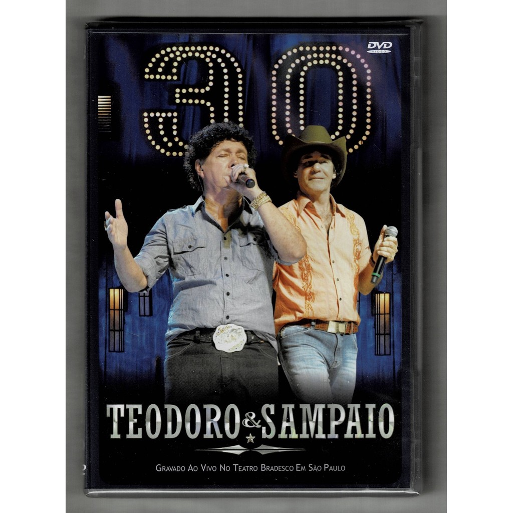 Teodoro & Sampaio DVD 30 Anos