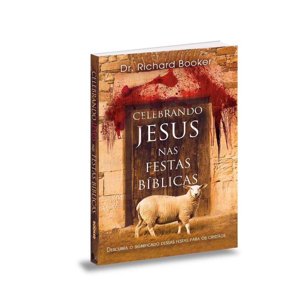 Celebrando Jesus nas Festas Bíblicas | Dr. Richard Booker