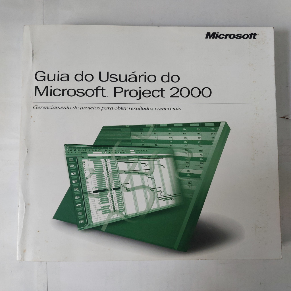 Guia do Usuário do Microsoft Project 2000 Gerenciamento de Projetos para Obter Resultados Comerciais autor Microsoft