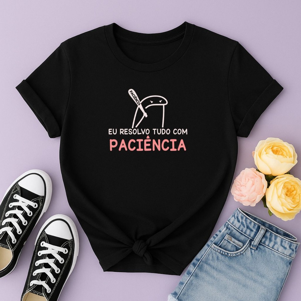 Camiseta Feminina Meme Eu Resolvo Tudo Com Paciencia Lançamento Qualidade Premium em Oferta na Shopee