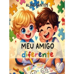Meu Amigo Diferente | Aline Santos