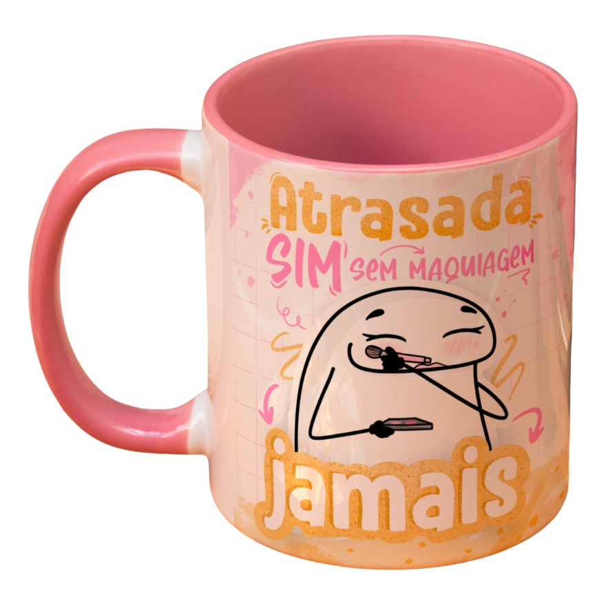 Caneca Porcelana Flork Atrasada Sim Sem Maquiagem Jamais