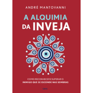 A alquimia da inveja - Cultrix