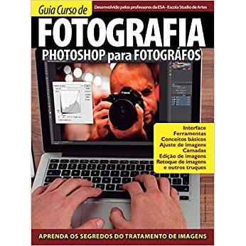 Guia Curso de Fotografia 01 - Photoshop: Photoshop Para Fotógrafos de Professores Esa 5831578