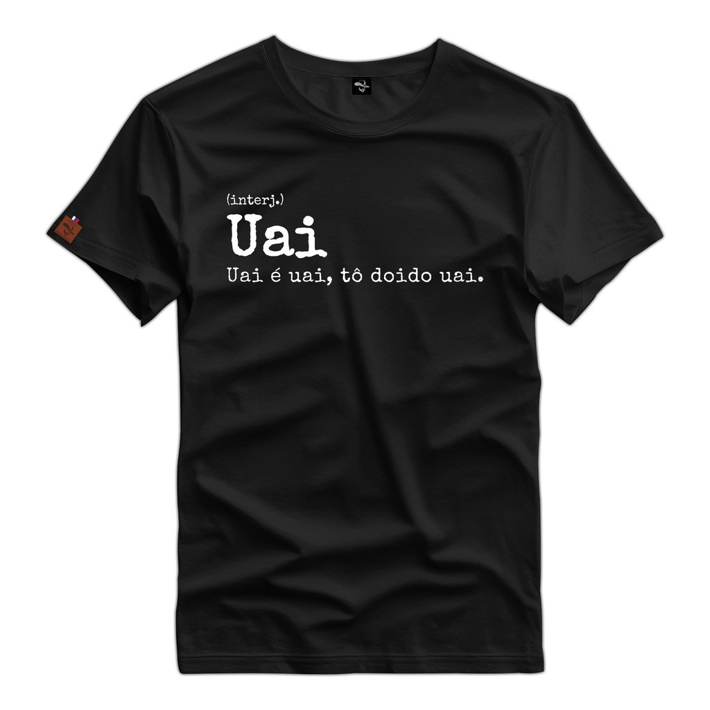 Camiseta Estampada Moda Country Camisa Unissex Uai É Uai, Tô Doido Uai Lançamento 2025