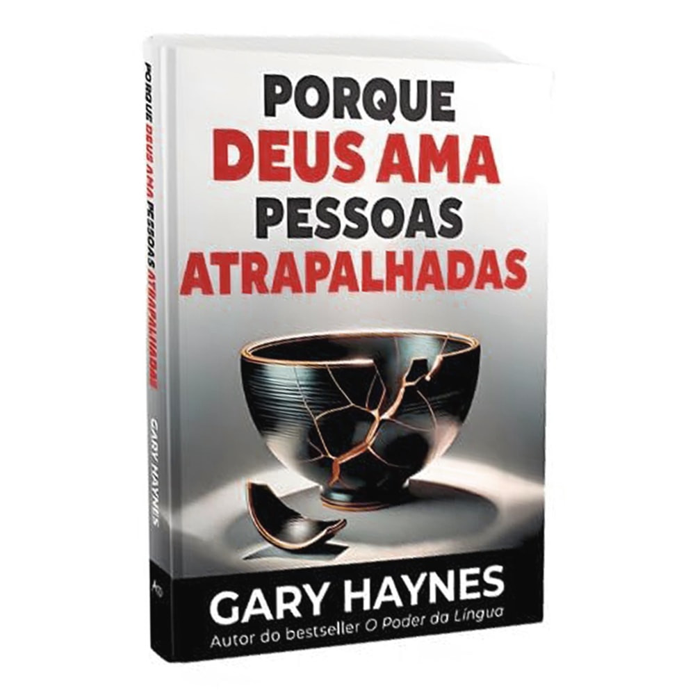 Livro Porque Deus Ama Pessoas Atrapalhadas | Gary Haynes em Oferta na Shopee