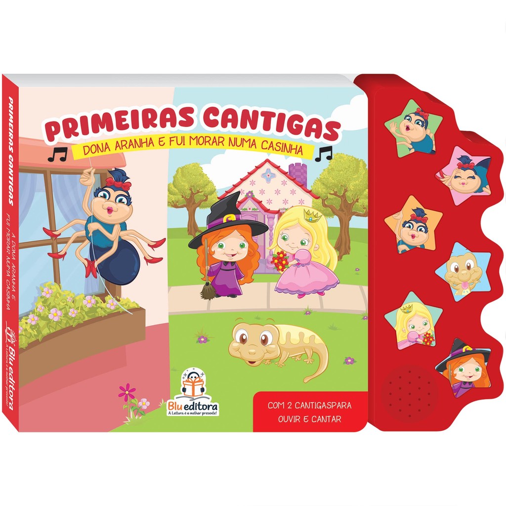 PRIMEIRAS CANTIGAS: DONA ARANHA E FUI MORAR NUMA CASINHA