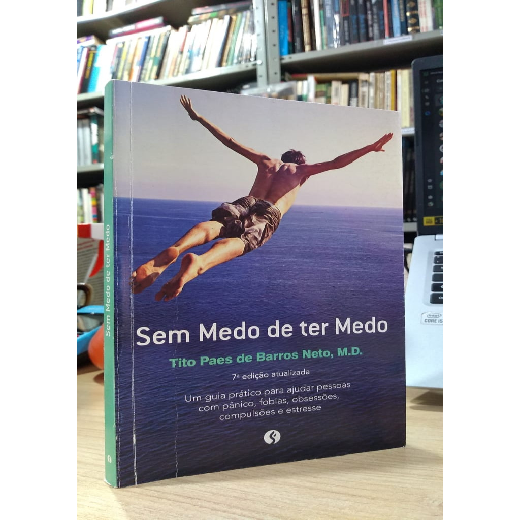 Sem medo de ter medo autor Tito Paes de Barros Neto, M.D