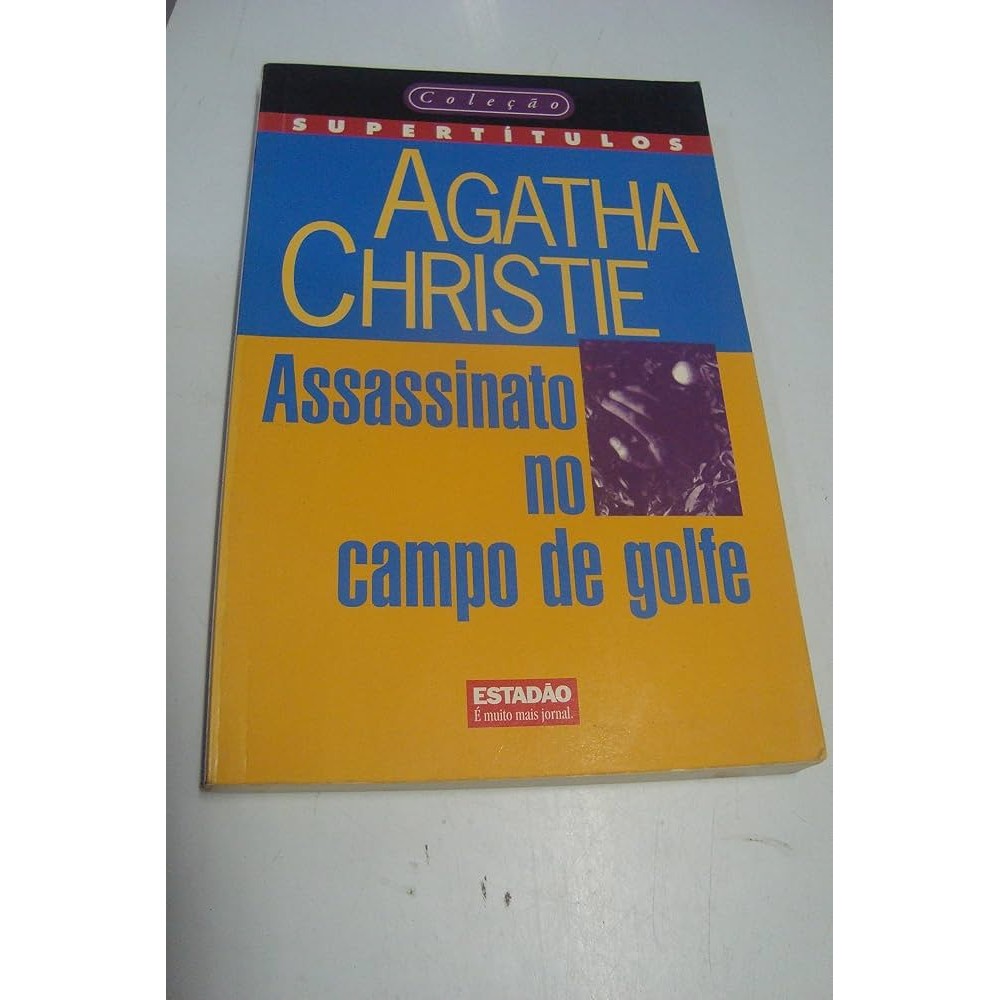 Assassinato no Campo de Golfe - Agatha Christie 2 Estadão de Agatha Christie