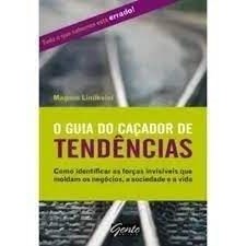 O Guia de Caçador de Tendências autor Magnus Lindkvist; Trad: Leonardo Abramowicz