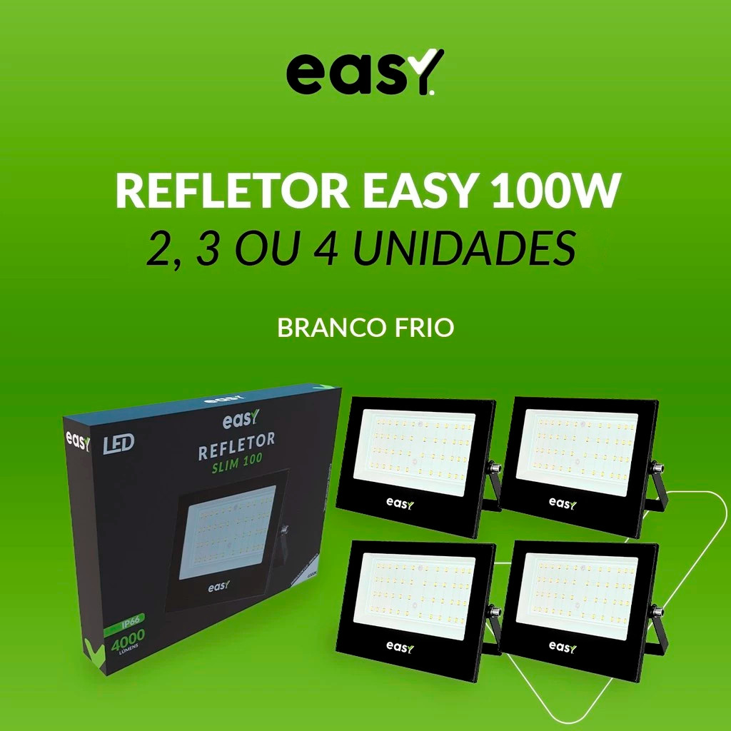 Refletores Led 100W 6500k 110v/220v Ip66 1, 2, 3 ou 4 Unidades Easy