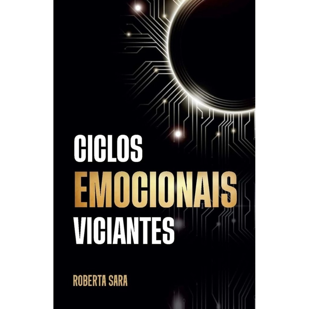 Ciclos Emocionais Viciantes | Roberta Sara - Books & Magazines