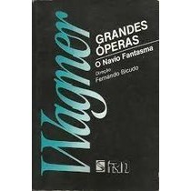 Grandes Óperas - o Navio Fantasma de Wagner - Ernando Bicudo (diretor) 2804225