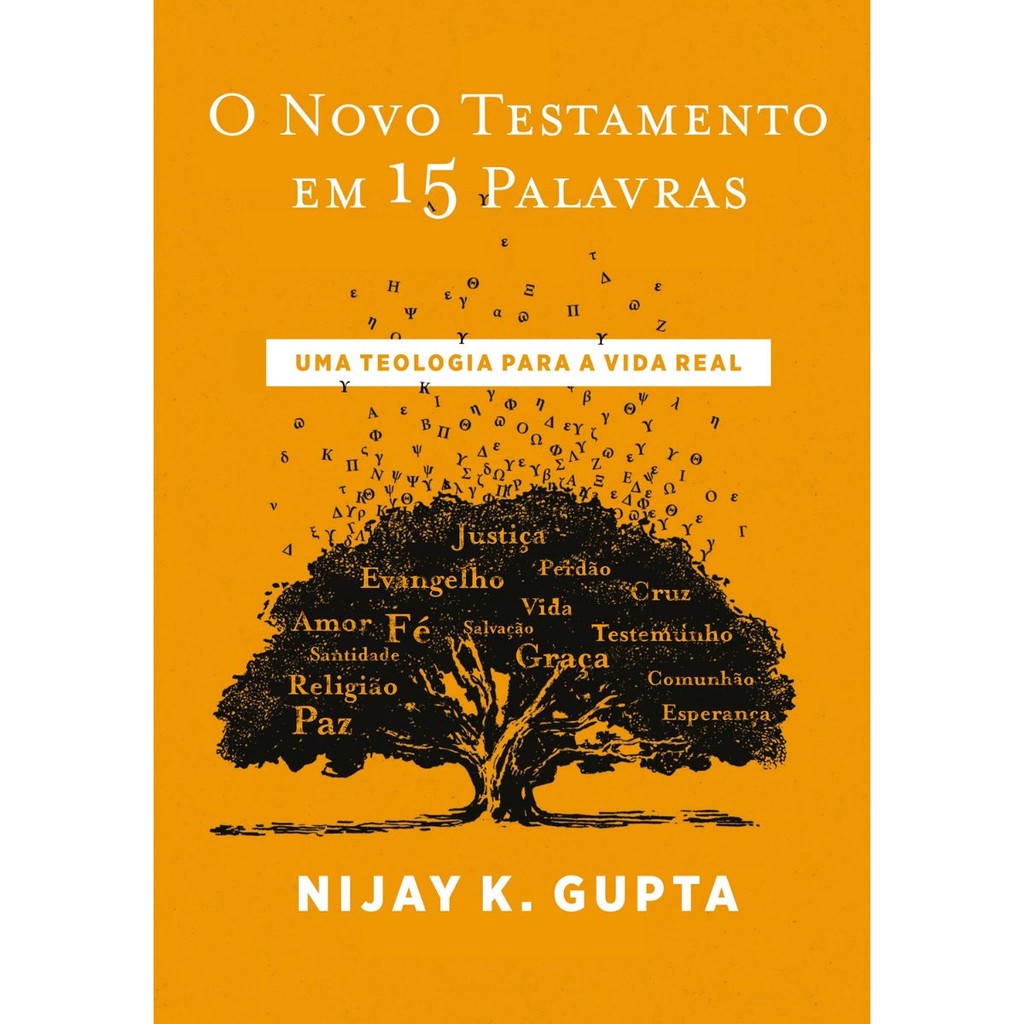 O Novo Testamento em 15 palavras | Uma Teologia da Vida Real | Nijay Gupta em Oferta na Shopee