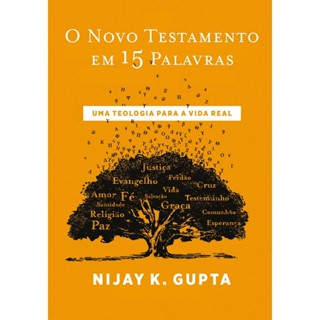 O Novo Testamento em 15 palavras | Uma Teologia da Vida Real | Nijay Gupta em Oferta na Shopee