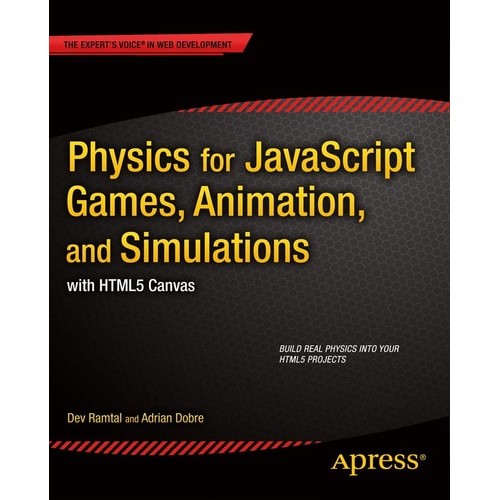 Physics For Javascript Games, Animation, And Simulations: With Html5 Canvas de Adrian Dobre / Dev Ramtal 7378314