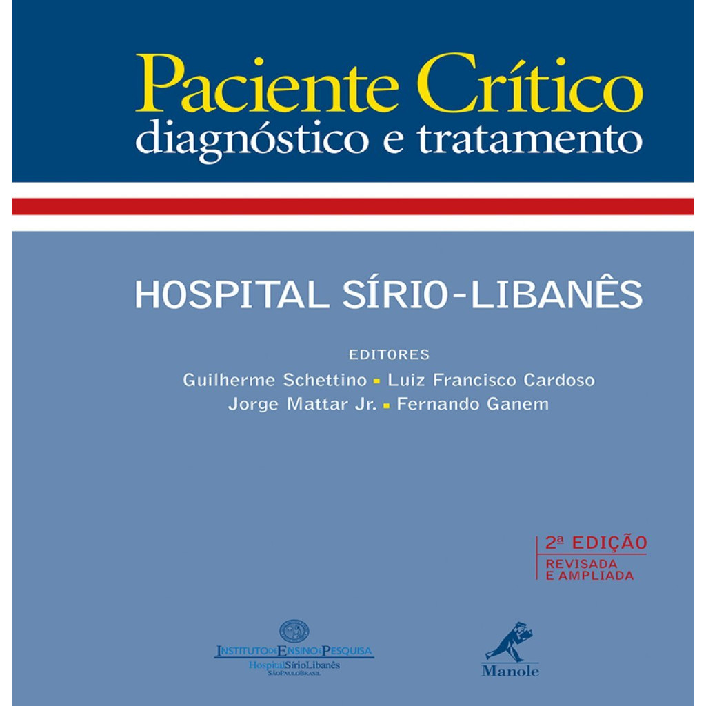 Paciente Crítico Diagnóstico e Tratamento: Hospital Sírio-Libanês autor Guilherme Schettino