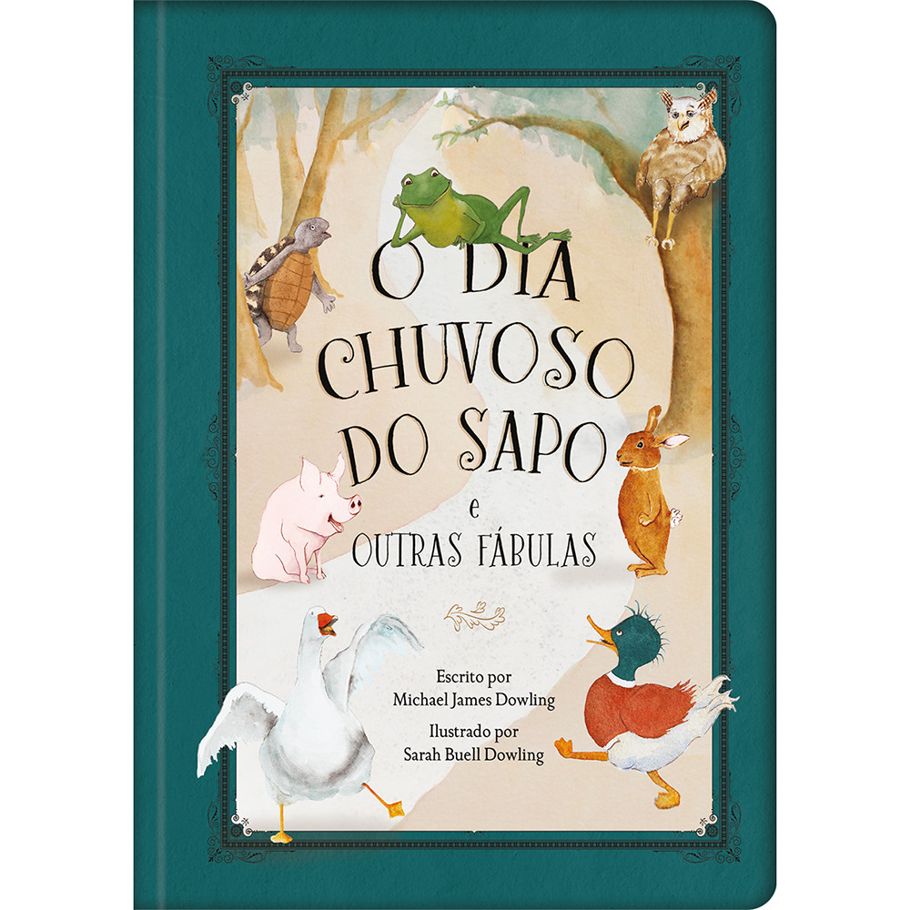 O dia chuvoso do sapo e outras fábulas - Livro infantil Cristão