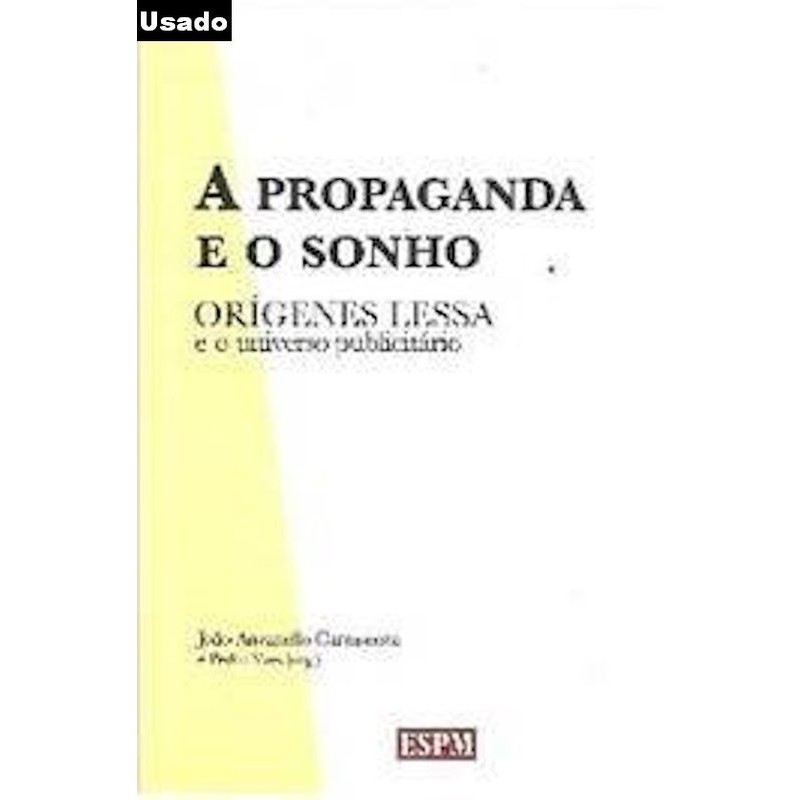 Joao Anzanello Carrascoza / Pedro Yves ( Org. ) - A Propaganda e o Sonho