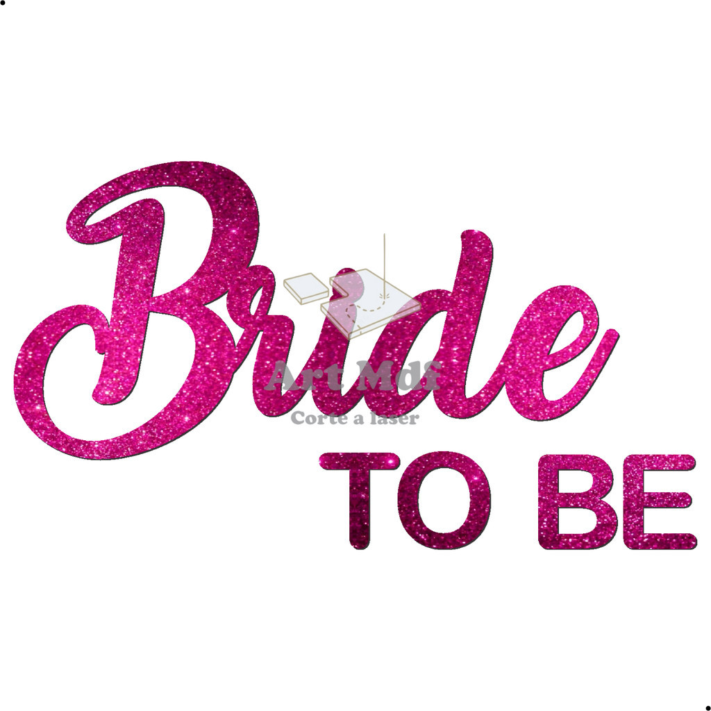 Letreiro Mdf Bride To Be 50cm Rosa Pink Frase Painel Decorativo Festa Casamento Aniversario Decoração