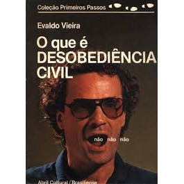 O Que é Desobediência Civil - Coleção Primeiros Passos 10 de Evaldo Vieira 2802870