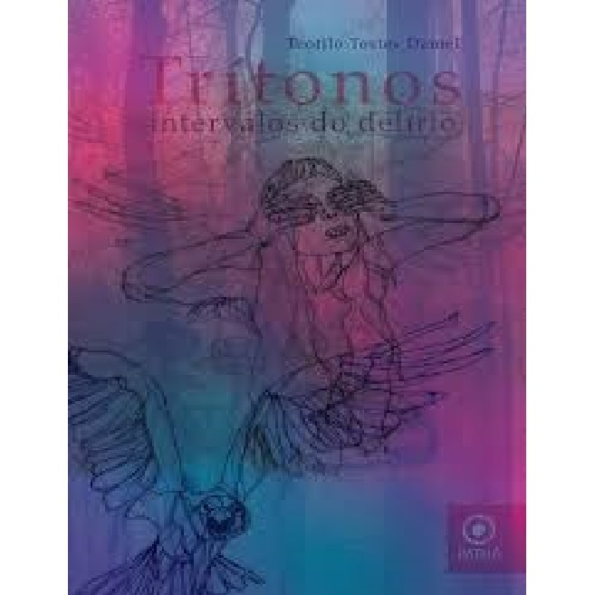 Trítonos - Intervalos do delírio autor Teofilo Tostes Daniel