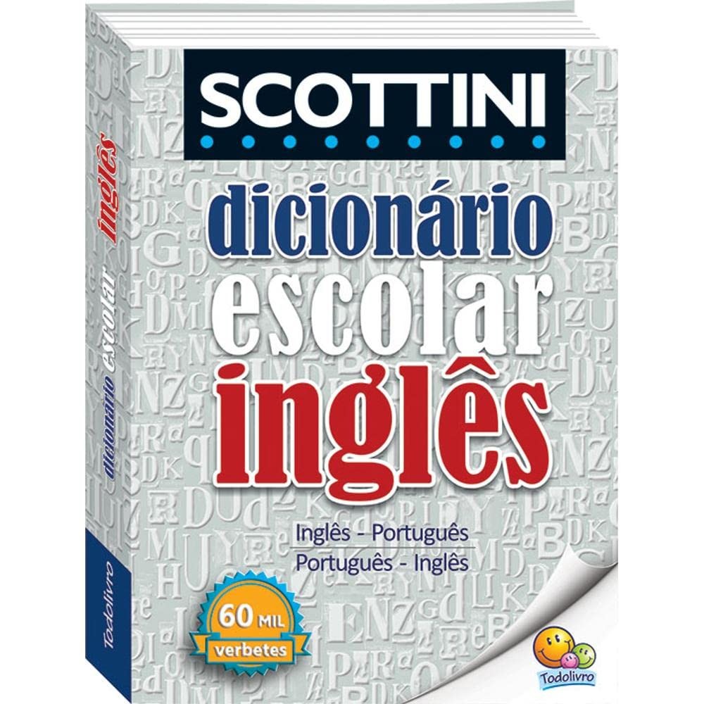 Scottini | Dicionário de Inglês | 60 Mil Verbetes