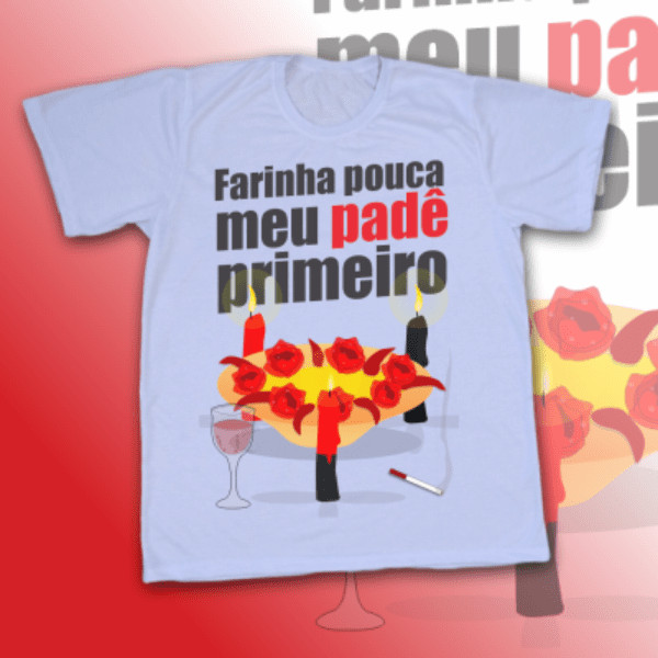 Camiseta Pomba Gira Farinha pouca meu padê primeiro - Poliéster